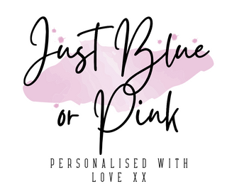 Just Blue or Pink | Personalised Baby & Occasions Gifts