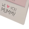 Aluminium Photo Frame - We Love You Mummy