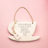 Love Life Teacup Hanging Plaque - Mum - Just Blue or Pink