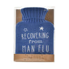 Man Flu' Hot Water Bottle